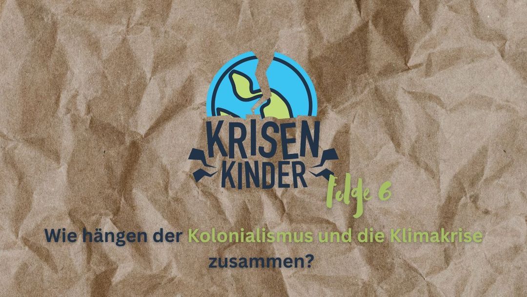 Klimakrise und Kolonialismus: „Die beiden Sachen gehen Hand in Hand.“